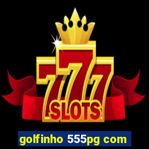 golfinho 555pg com